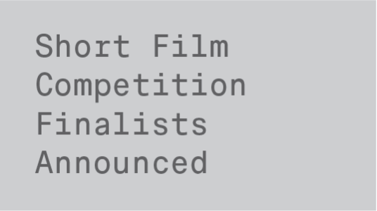 Short Film Competition Finalists Announced!